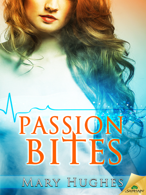 Title details for Passion Bites by Mary Hughes - Available